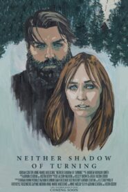 Neither Shadow of Turning 2015 one on netflix