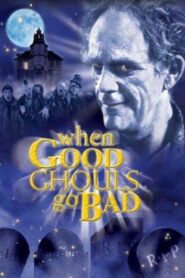 When Good Ghouls Go Bad 2001 one on netflix