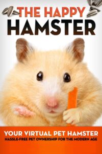 The Happy Hamster: Your Virtual Pet Hamster – Hassle-Free Pet Ownership for the Modern Age 2016 one on netflix