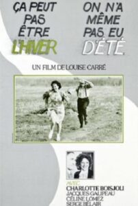 It Can’t Be Winter, We Haven’t Had Summer Yet 1980 one on netflix