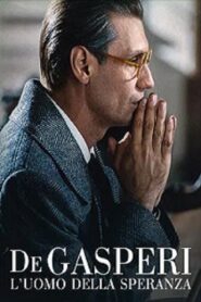 De Gasperi – L’uomo della speranza 2005 one on netflix