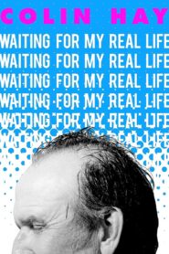 Colin Hay: Waiting For My Real Life 2015 one on netflix
