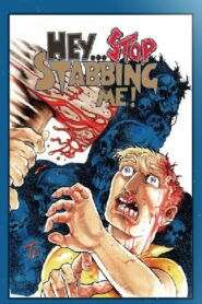 Hey… Stop Stabbing Me! 2003 one on netflix