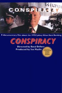 Conspiracy: An Investigation of Sydney’s 1978 Hotel Bombing 1994 one on netflix