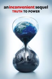 An Inconvenient Sequel: Truth to Power 2017 one on netflix