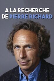 À la recherche de… Pierre Richard 2017 one on netflix