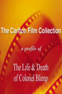 A Profile of ‘The Life and Death of Colonel Blimp’ 2000 one on netflix