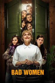 Bad Women 2022 one on netflix
