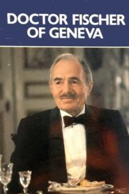 Dr. Fischer of Geneva 1984 one on netflix