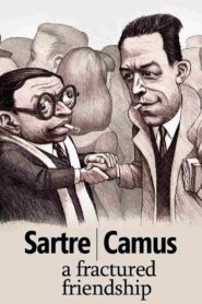 Sartre/Camus: A Fractured Friendship 2014 one on netflix