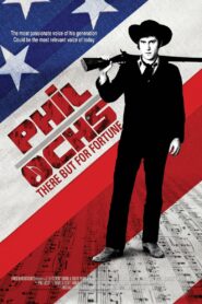 Phil Ochs: There But for Fortune 2011 one on netflix