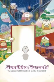 Sumikko Gurashi: The Pop-up Book and the Secret Child 2019 one on netflix