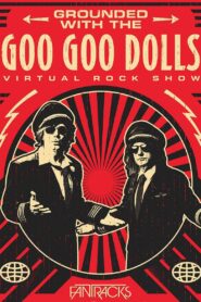 The Goo Goo Dolls – Grounded with: Virtual Rock Show 2020 one on netflix