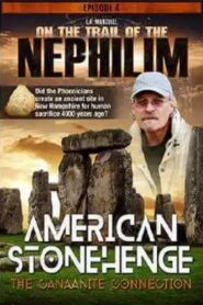 On The Trail of the Nephilim: Episode 4 – American Stonehenge, The Canaanite Connection 2020 one on netflix
