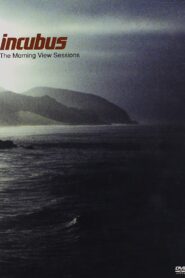 Incubus: The Morning View Sessions 2002 one on netflix