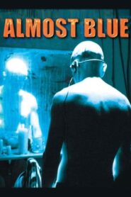 Almost Blue 2000 one on netflix