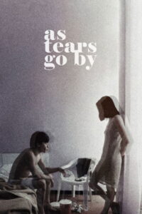 As Tears Go By 1988 one on netflix