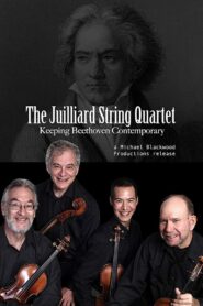 The Juilliard String Quartet: Keeping Beethoven Contemporary 2012 one on netflix