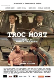 Troc Mort 2017 one on netflix