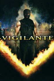 Vigilante 2008 one on netflix