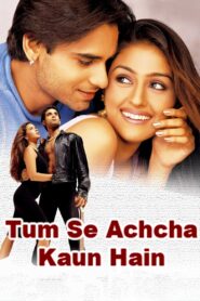 Tum Se Achcha Kaun Hai 2002 one on netflix