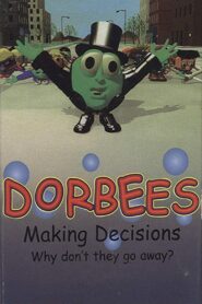 Dorbees – Making Decisions 1998 one on netflix
