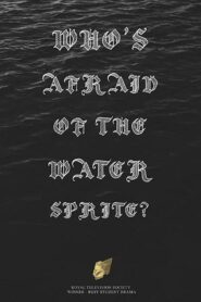 Who’s Afraid of the Water Sprite? 2009 one on netflix