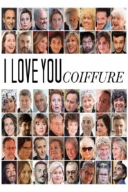I Love You Coiffure 2020 one on netflix
