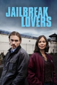 Jailbreak Lovers 2022 one on netflix