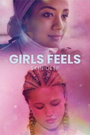 Girls Feels: Skin Deep 2022 one on netflix