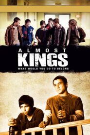 Almost Kings 2010 one on netflix