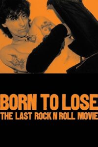 Born to Lose: The Last Rock and Roll Movie 2001 one on netflix
