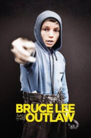 Bruce Lee and the Outlaw 2018 one on netflix