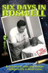 Six Days in Roswell 1998 one on netflix