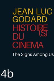Histoire(s) du Cinéma 4b: The Signs Among Us 1998 one on netflix