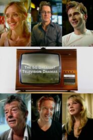 The 50 Greatest Television Dramas 2007 one on netflix