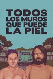 Todos los muros que puede la piel 2023 one on netflix