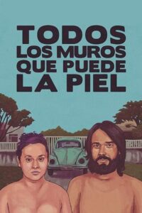 Todos los muros que puede la piel 2023 one on netflix