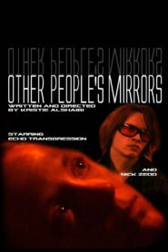 Other People’s Mirrors 2004 one on netflix