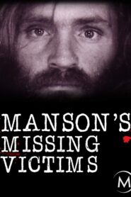 Manson’s Missing Victims 2008 one on netflix