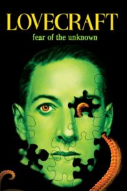 Lovecraft: Fear of the Unknown 2008 one on netflix