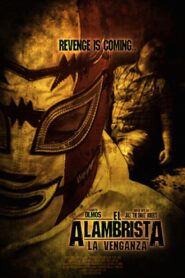 El Alambrista: La Venganza 2014 one on netflix