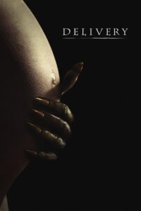 Delivery: The Beast Within 2013 one on netflix