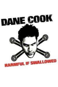 Dane Cook: Harmful if Swallowed 2003 one on netflix