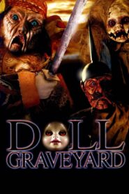 Doll Graveyard 2005 one on netflix