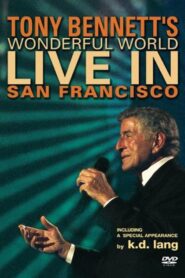 Tony Bennett – Wonderful World: Live In San Francisco 2002 one on netflix