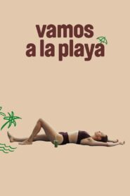 Vamos a la Playa 2023 one on netflix