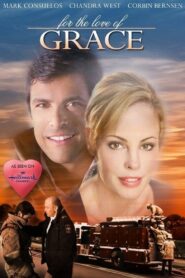 For the Love of Grace 2008 one on netflix