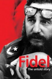 Fidel: The Untold Story 2001 one on netflix