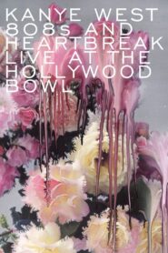 Kanye West: 808s & Heartbreak Live at the Hollywood Bowl 2015 one on netflix